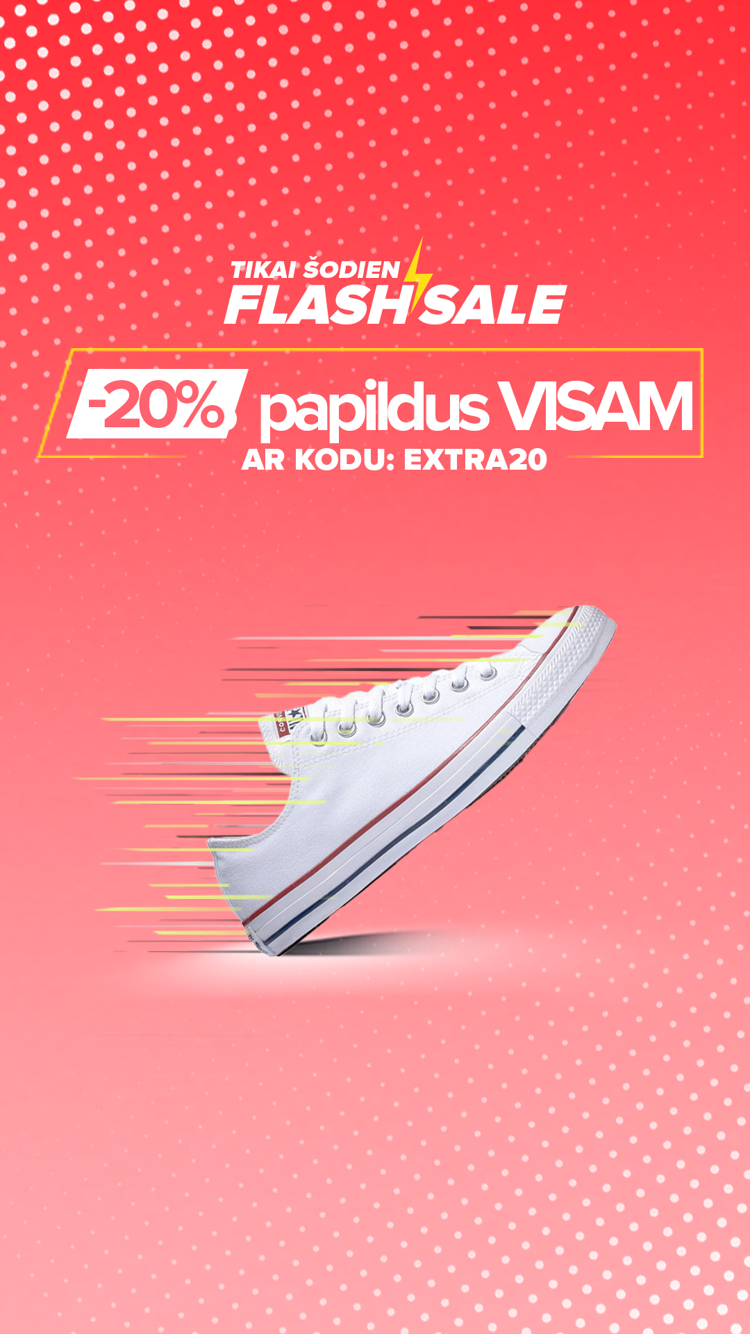 -20% papildoma nuolaida viskam perkant nuo 69,99 &euro; su kodu: EXTRA20. Pasiūlymas galioja tik 2026 05 07.